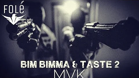 BimBimma & Taste2 - MVK (Official video)