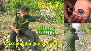 Part 4 Desi banduk vs bottles. Desi banduk firing. Topidar banduk. Target practice with muzzleloader