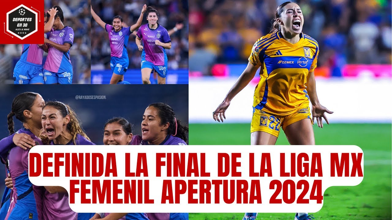 🚨Lista la FINAL de la LIGA MX FEMENIL | RAYADAS vs TIGRES FEMENIL - YouTube