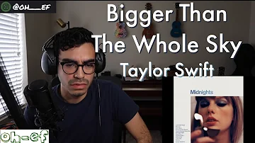 Taylor Swift | Bigger Than The Whole Sky | REACTION