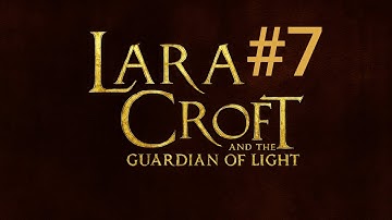Lara Croft & the Guardian of Light - Part seven, Android Gameplay, Max difficulty