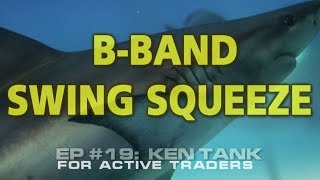 Bollinger Band Squeeze Swing Trading Ep #19