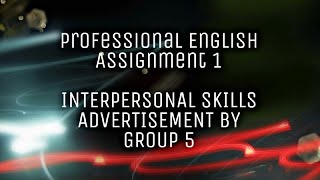 Professional English Assignment 1 (Advertisement) by Group 5