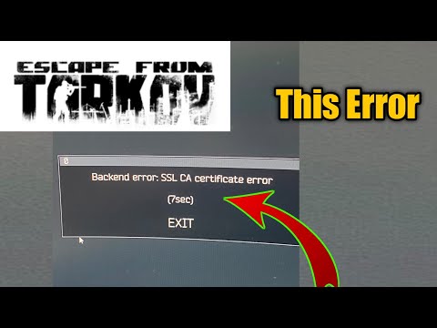 Escape from Tarkov Backend error.SSL AC certificate error ||Escape from Tarkov  game is not working