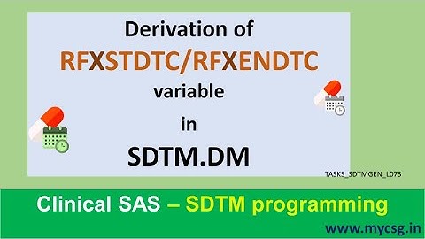 Derive RFXSTDTC and RFXENDTC in SDTM.DM, Clinical SAS: SDTM Programming