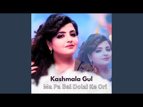 Ma Pa Bal Dolai Ke Ori