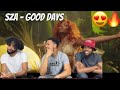 😍🙌🏽SZA - Good Days (Official Video) Reaction!!!