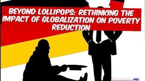 How Globalization Impacts Poverty Reduction? Globalization vs Poor Countries