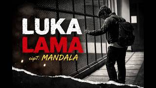 Luka Lama Cipt  Mandala