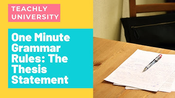 One Minute Grammar Rules: The Thesis Statement
