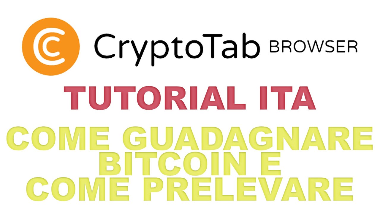 Cryptotab Browser Tutorial ITA | Come Guadagnare Soldi con Cryptotab e Come  Prelevare Bitcoin