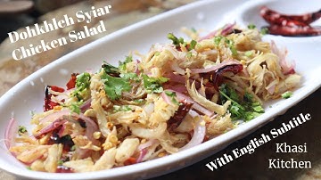 Dohkhleh Syiar | Chicken Salad |Khasi Food | #KhasiKitchen| Eng Subtitle