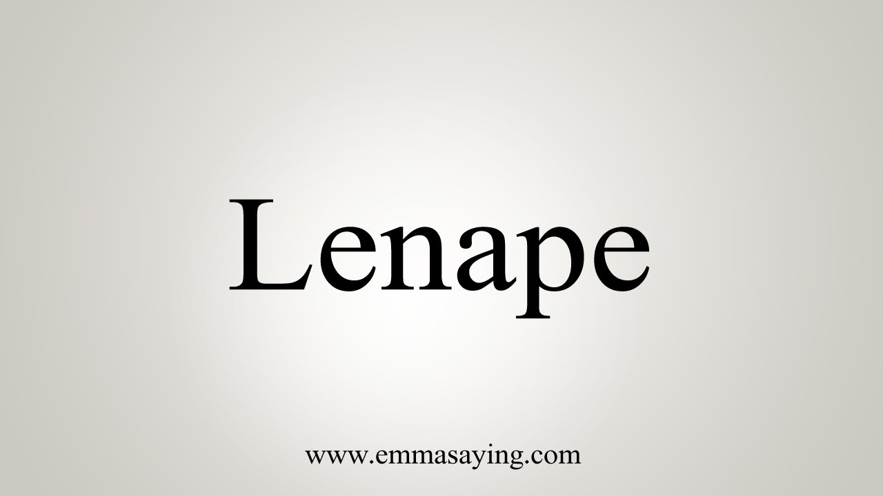 How To Say Lenape YouTube