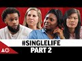 Ladies, Is This Why He's Single? (Trigger Warning) | #SingleLife Pt.2
