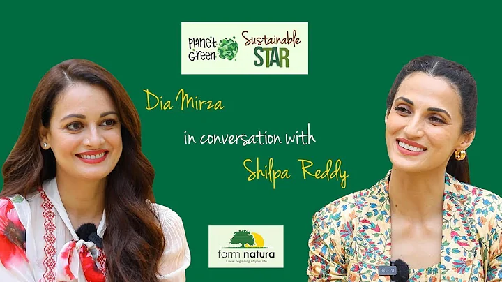 Dia Mirza | Ep 2.6 | Sustainable Star | Sustainabl...