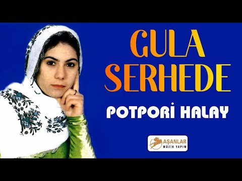 Gula Serhede - Potpori Halay