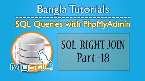 SQL Queries With PhpMyAdmin (Right Join)-Part:18