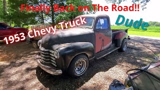1953 Chevy (Dude) Is Finally Driving The Roads Again!!