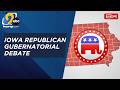 Iowa Republican Primary Gubernatorial Debate