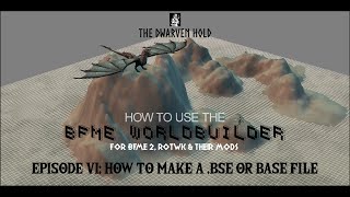 How to Make a .bse or Base File | BFME Worldbuilder (Map Editor), Episode 6 | BFME2 | ROTWK | AOTR