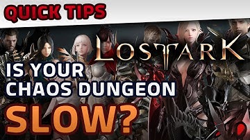 LOST ARK - does your chaos dungeon run slow? Quick Tips