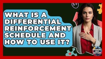 What Is A Differential Reinforcement Schedule And How To Use It? - Answers About Autism