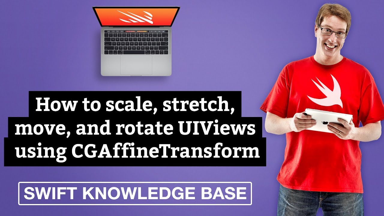 How to scale, stretch, move, and rotate UIViews using CGAffineTransform – Swift 5