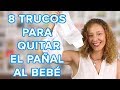 8 trucos para quitar el pañal al bebé | Trucos de madre 💁