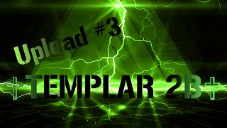 UPLOAD#3 : ✞TEMPLAR 2B✞