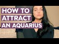 HOW TO ATTRACT AN AQUARIUS (Secrets to attracting + seducing + dating an AQUARIUS man or woman)