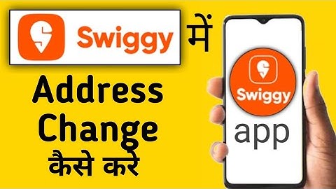 Swiggy Mein Address Kaise Change Kare || How To Change Address In Swiggy App || Swiggy Settings 