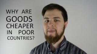 Why are Goods Cheaper in Poor Countries?