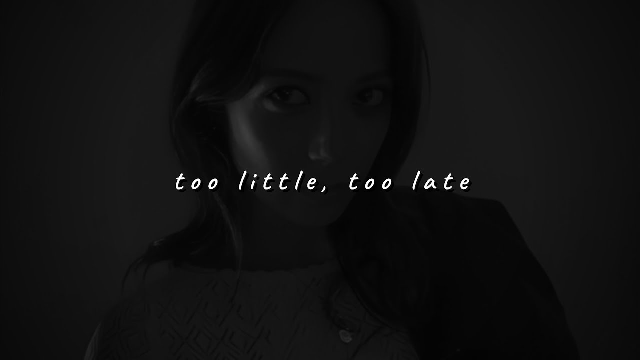 laufey - too little, too late (slowed to perfection)