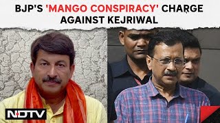 Arvind Kejriwal Arrest News | BJP Alleges Arvind Kejriwal Plotting 'Mango Conspiracy' In Jail