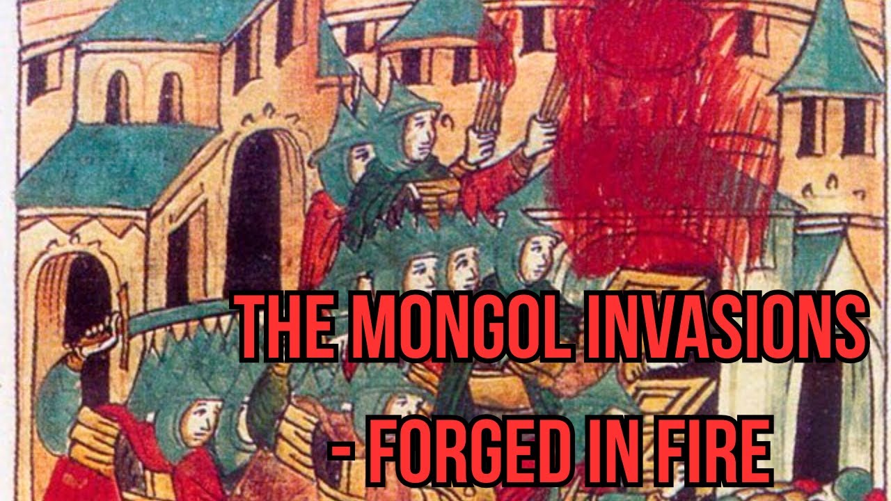 Ancient Central Asia: The Mongol Invasions - Forged in Fire