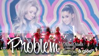Problem - Ariana Grande ft. Iggy Azalea & Glee (Naya Rivera, Dianna Agron y Heather Morris)