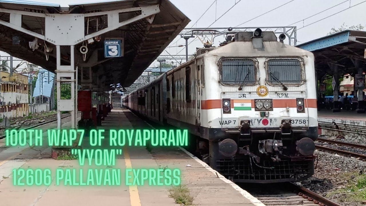 100th WAP7 Of ROYAPURAM #37581 #VYOM Sprints Past Chetpet With 12606  Pallavan SF Express