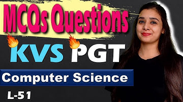 KVS PGT - Computer Science | MCQs With Explanation | Full Syllabus | L51 #kvspgtcomputerscience