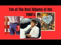 Ten of The Best Albums of the 1980's