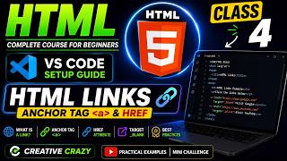 HTML Complete Course for Beginners | Class 4 | HTML Links (Anchor Tag) & href | Creative Crazy