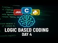 Logic Oriented Coding Day-4 | C, Java, Python Explained in Telugu | technicaltopics Live