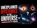 Unexplained Mysteries of the Universe | Space Documentary 2025