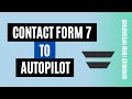 How to Integrate Contact Form 7 To Autopilot Easily | Best way