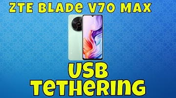 ZTE Blade V70 Max  USB Tethering || USB tethering settings || How to use USB tethering