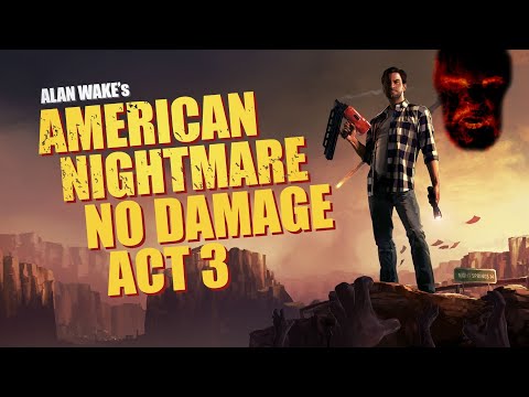 Видео: Alan Wake's American Nightmare Без урона - Акт 3