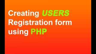 Web Development creating user registration form using php and sql 2020