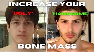 How to increase Bone Mass and Facial Attractiveness Information
