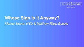 Whose Sign Is It Anyway? - Marina Moore, NYU & Matthew Riley, Google