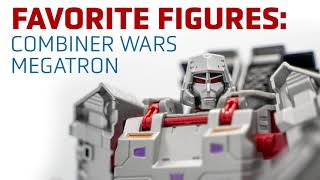 Favorite Figures: Combiner Wars Megatron