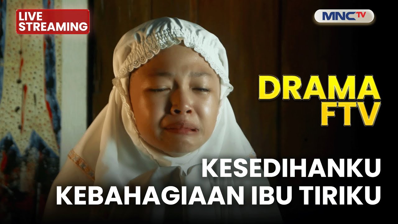 🔴 KESEDIHANKU, KEBAHAGIAAN IBU TIRIKU | LIVE DRAMA FTV | 28 NOVEMBER 2025